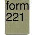 Form 221