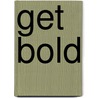 Get Bold by Sandy Carter