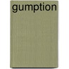 Gumption by Faye Berger
