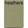 Heathers door John Ross Bowie