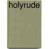 Holyrude door Howard McKenzie