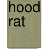 Hood Rat by Gavin Knight