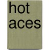 Hot Aces door David Baughman