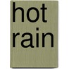 Hot Rain door Kat Martin