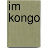 Im Kongo door Urs Widmer