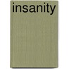 Insanity door Robert G. Priest