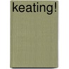 Keating! by Frederic P. Miller