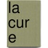 La Cur E
