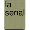La Senal door Raymond Khoury
