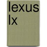Lexus Lx by John McBrewster