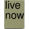 Live Now door Eric Smith