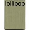 Lollipop door Reva Howitt Clar