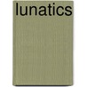 Lunatics by Dave Barry
