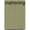 Mahoning by A.F. Moritz