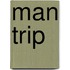 Man Trip