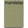 Mandalay door Frederic P. Miller