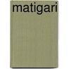 Matigari by Ngugi Wa Thiong'o
