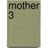 Mother 3 by John McBrewster
