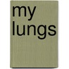 My Lungs door Kathy Furgang