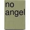 No Angel by Theresa Sneed