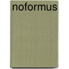 Noformus by Horst Fesseler