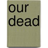Our Dead by Rudolf Steiner