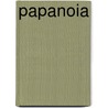 Papanoia by Ralph Martin
