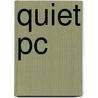 Quiet Pc door Frederic P. Miller