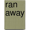 Ran Away door Barbara Hambly