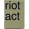 Riot Act door Zoe Sharp
