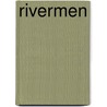 Rivermen by Frederic S. Colwell