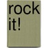 Rock It!