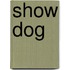 Show Dog