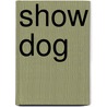 Show Dog door Josh Dean