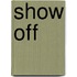 Show Off