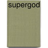 Supergod door Warren Ellis