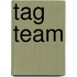 Tag Team