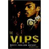 The Vips by Scott Poulson-Bryant