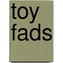 Toy Fads