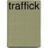 Traffick