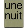 Une Nuit door Thomas Schmidt