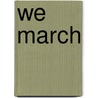 We March door Shane W. Evans