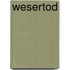 WeserTod