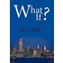 What If?