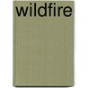 Wildfire door Yazmin Subha