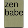 Zen Babe door Steven Gerard Farrell