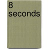 8 Seconds door Kevin Landis