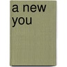 A New You door Hilary Bromberg
