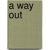 A Way Out by Owen M. Fiss