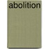 Abolition